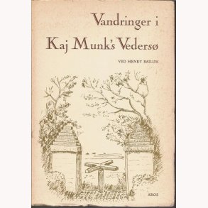 Vandringer i Kaj Munk&acute;s Veders�