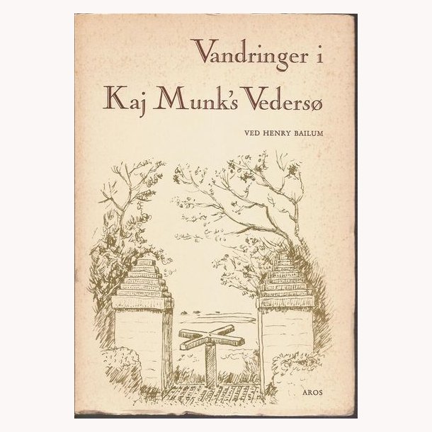 Vandringer i Kaj Munk&acute;s Veders�