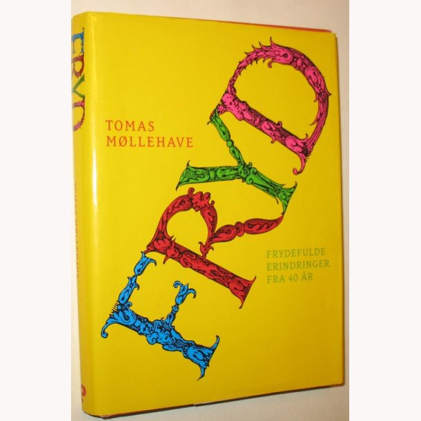 Fryd - frydefulde erindringer fra 40 �r