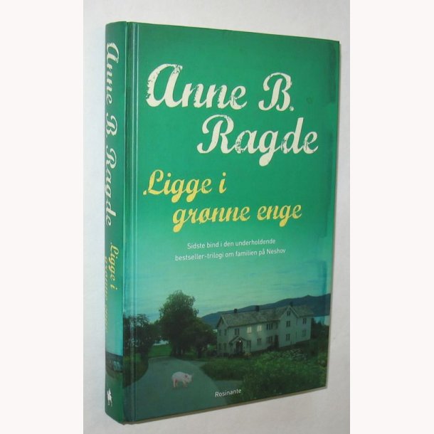 Ligge i grnne enge (Nr.3 af trio om fam. Neshov)
