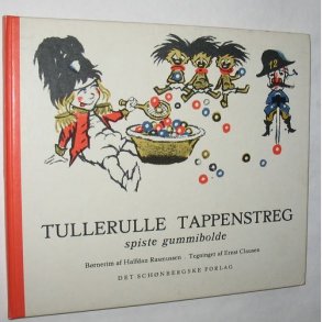Tullerulle Tappenstreg spiste gummebolde