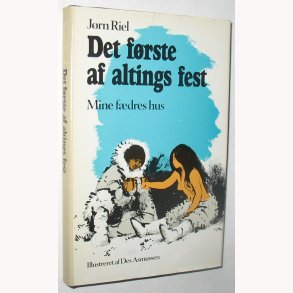 Det frste af altings fest - mine fdres hus: Jrn Riel