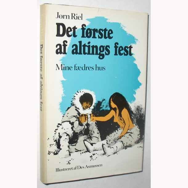 Det frste af altings fest - mine fdres hus: Jrn Riel