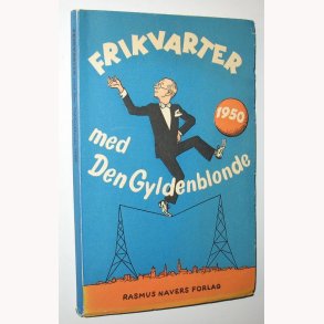 Frikvarter med Den Gyldenblonde 1950