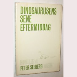 Dinosaurusens sene eftermiddag - signeret
