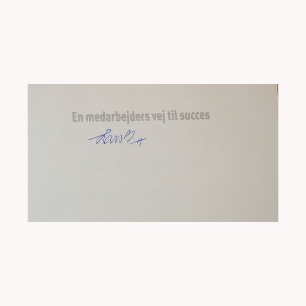 En medarbejders vej til succes - signeret