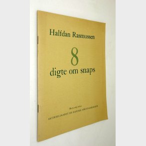 8 digte om snaps: Halfdan Rasmussen