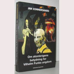 Om atomkrigens betydning for Vilhelm Funks ungdom