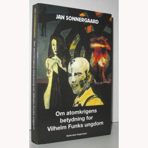 Om atomkrigens betydning for Vilhelm Funks ungdom