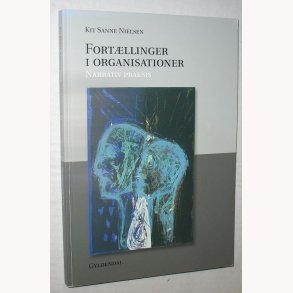 Fortllinger i organisationer - narrativ praksis