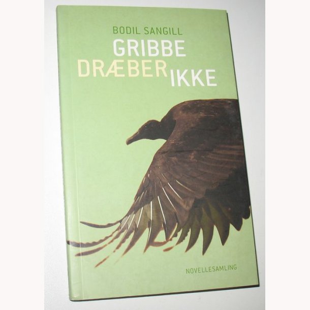 Gribbe drber ikke