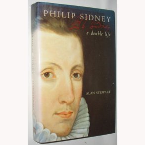 Philip Sidney A Double Life