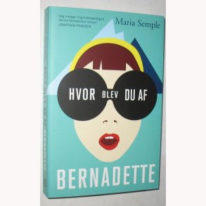 Hvor blev du af Bernadette