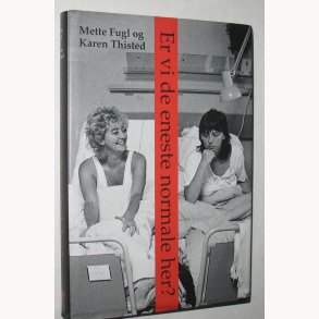 Er vi de eneste normale her?