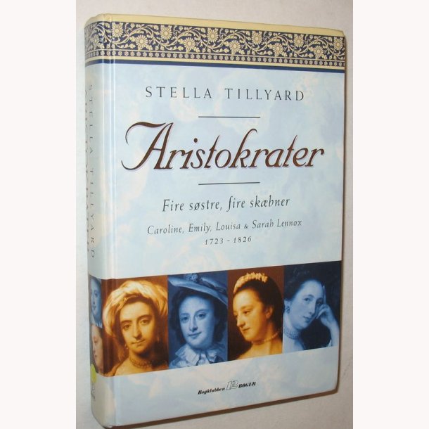 Aristokrater - Fire sstre, fire skbner: Stella Tillyard 