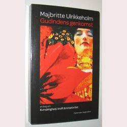 Gudindens genkomst: Majbritte Ulrikkeholm
