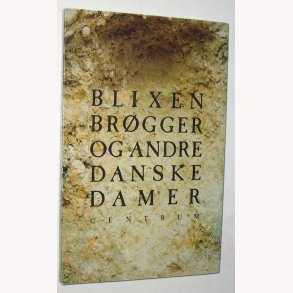 Blixen Brgger og andre danske damer