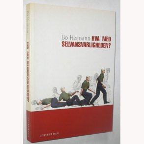 Hva´ med selvansvarligheden?