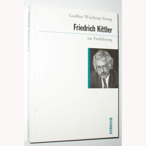 Friedrich Kittler zur Einf&uuml;hrung