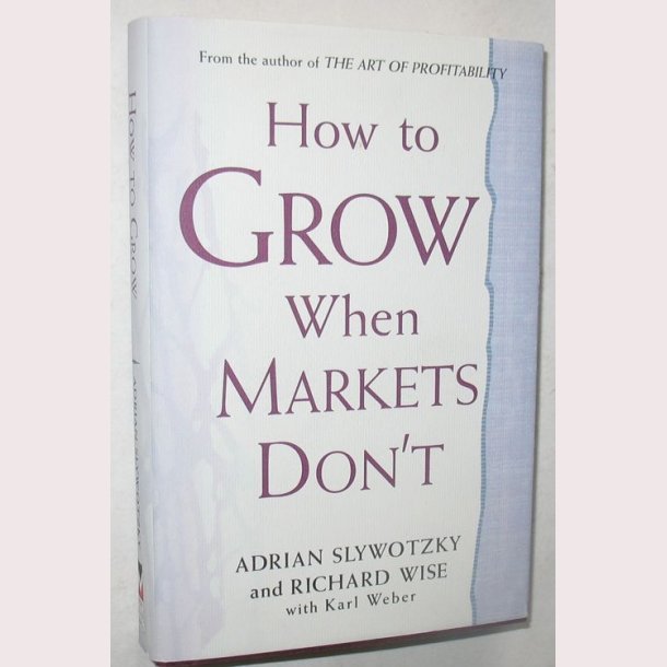 How to Grow When Markets Don&acute;t