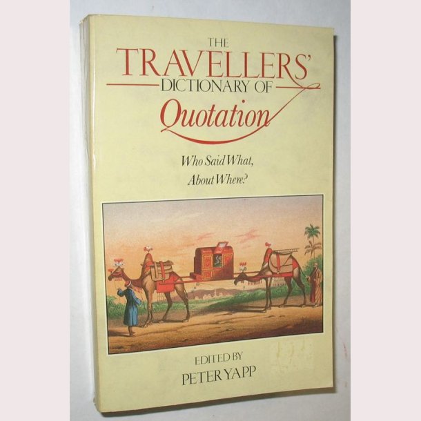 The Travellers&acute; Dictionary of Quotation