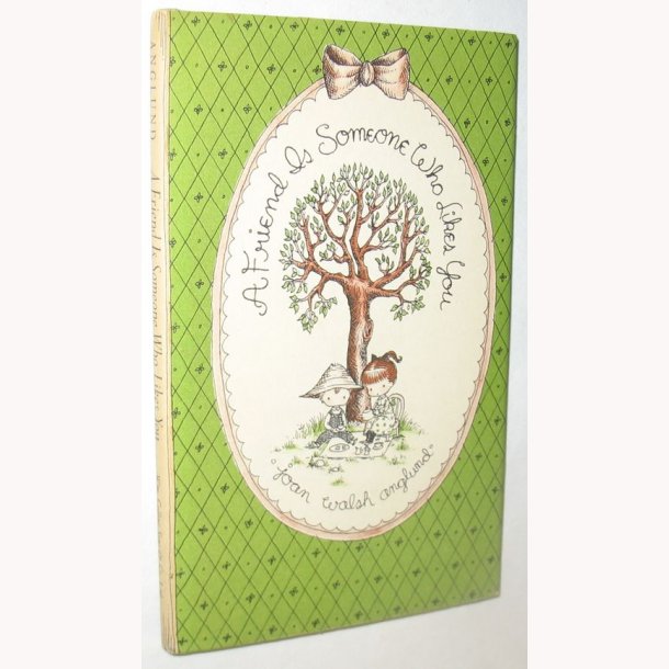 A Friend is Someone Who Likes You