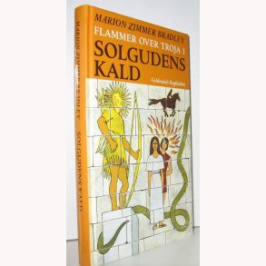 Flammer over Troja 1 - Solgudens kald
