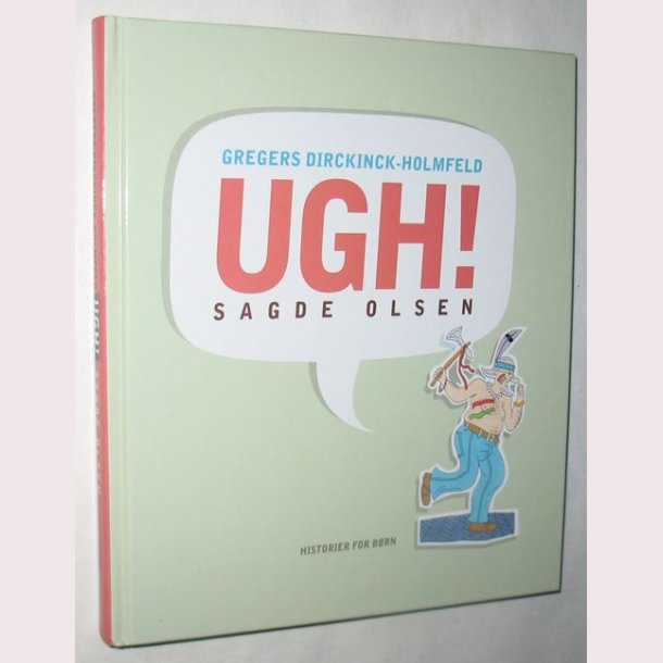 Ugh! sagde Olsen