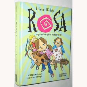 Livet iflge Rosa og en dreng der hedder Ville