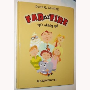 Far til Fire gi'r aldrig op