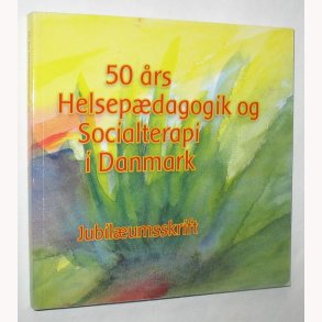50 rs Helsepdagogik og Socialterapi i DK