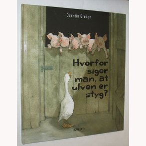 Hvorfor siger man, at ulven er styg?