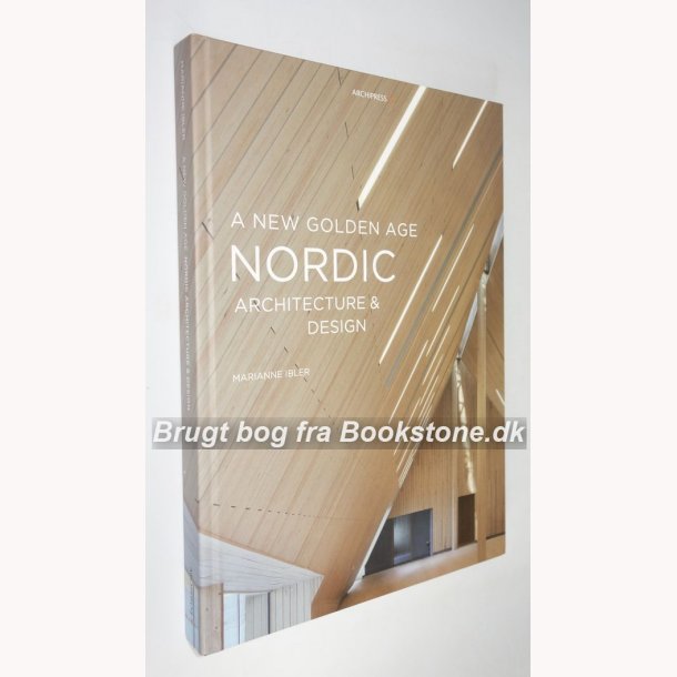A New Golden Age - Nordic Architecture &amp; Design 