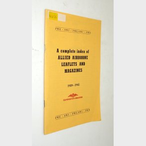 A complete index of Allied Airborne Leaflets and Magazines 1939-1945
