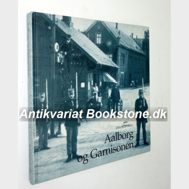 Aalborg og Garnisonen: Ebbe Gotfredsen
