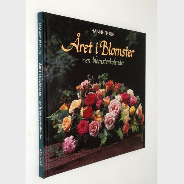 ret i blomster - en blomsterkalender: Hanne Ploug