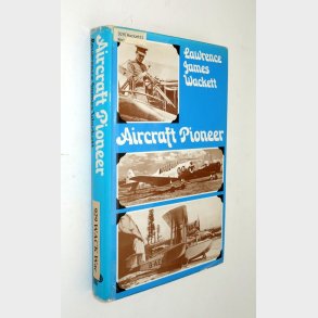Aircraft Pioneer: Lawrence James Wackett