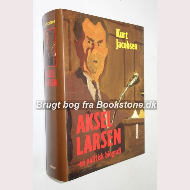 Aksel Larsen - en politisk biografi 