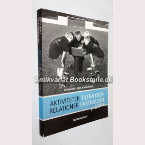 Aktiviteter tiltrkker, Relationer fastholder - mske