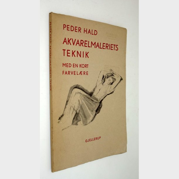 Akvarelmaleriets teknik: Peder Hald
