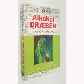 Alkohol drber - kontra lykkelig dru