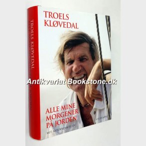 Alle mine morgener p jorden: Troels Klvedal 
