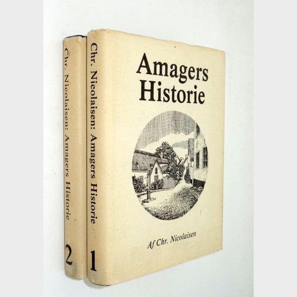 Amagers Historie Bind 1-3 i (2 bind): Chr. Nicolaisen