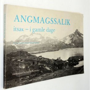 Angmagssalik itsak - i gamle dage: N.O. Christensen & Hans Ebbesen