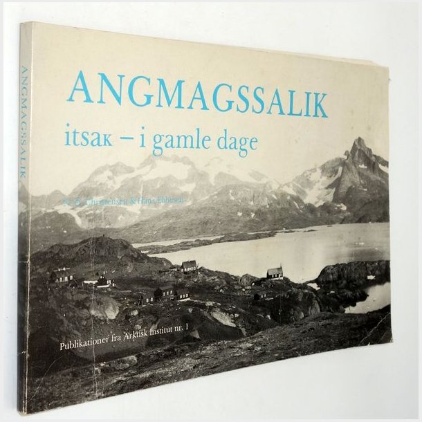 Angmagssalik itsak - i gamle dage: N.O. Christensen &amp; Hans Ebbesen