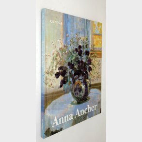 Anna Ancher 1859-1935: Ole Wivel