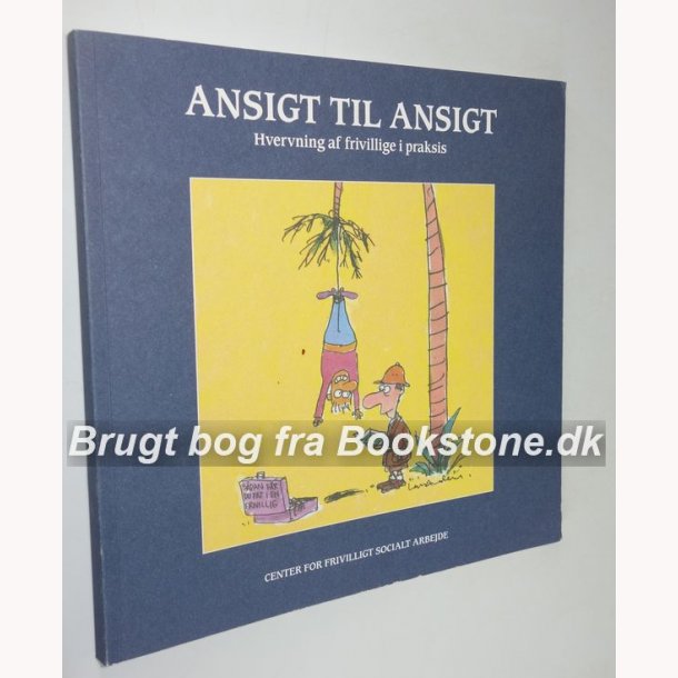 Ansigt til ansigt - hvervning af frivillige i praksis