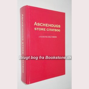 Aschehougs store citatbog - citater fra hele verden
