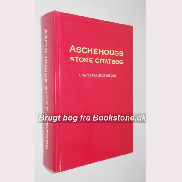 Aschehougs store citatbog - citater fra hele verden