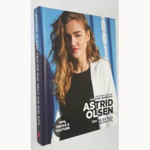 Astrid Olsen - tro p dig selv og din stil